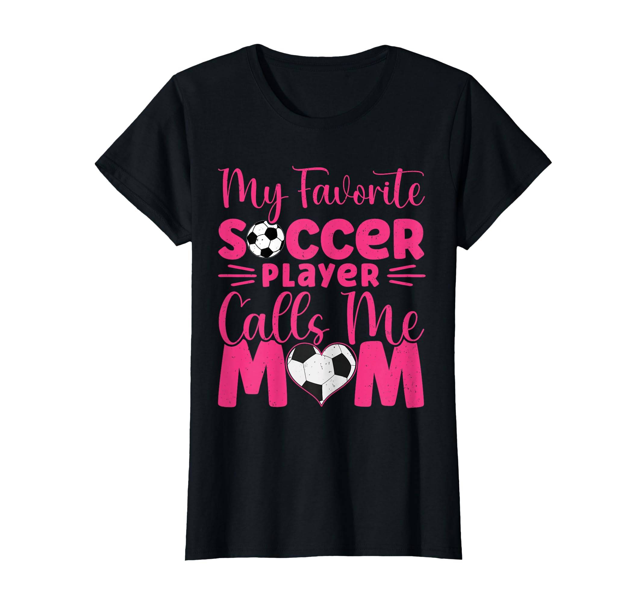 My Favorite Soccer Player Calls Me Mom T-Shirt - Fun Novelty Design Unisex - T-Shirt, Sweatshirt, Hoodie