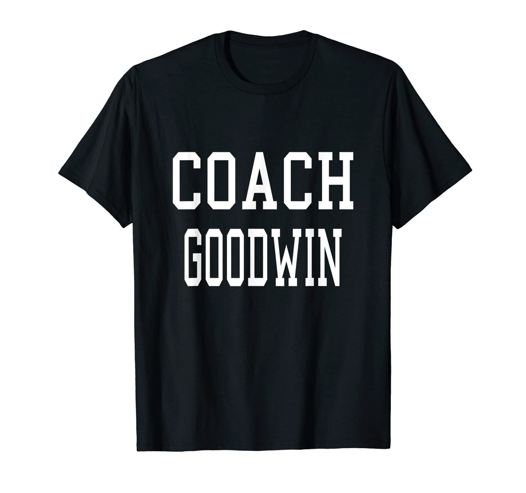 Coach Goodwin Custom Football Soccer T-Shirt - Fun Novelty Design Unisex - T-Shirt, Sweatshirt, Hoodie