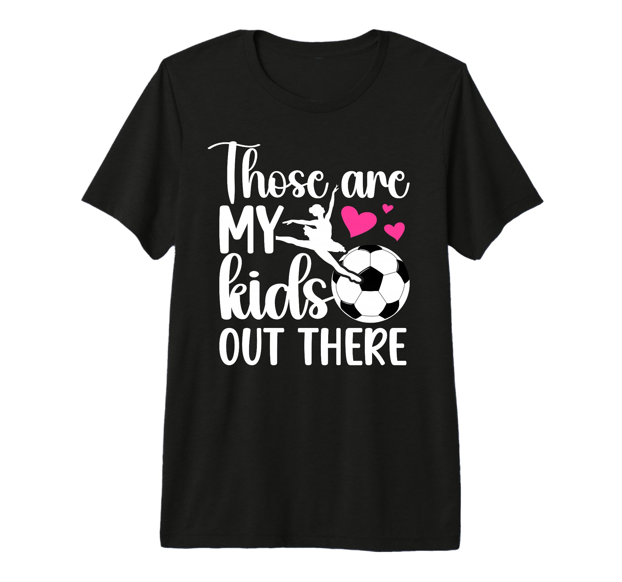 Soccer And Dance Mom Soccer Player T-Shirt - Custom Art Print for Adults - T-Shirt, Sweatshirt, Hoodie