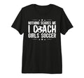 I Coach Soccer Coach Soccer Coaching Tri T-Shirt - Trendy Graphic Unisex - T-Shirt, Sweatshirt, Hoodie