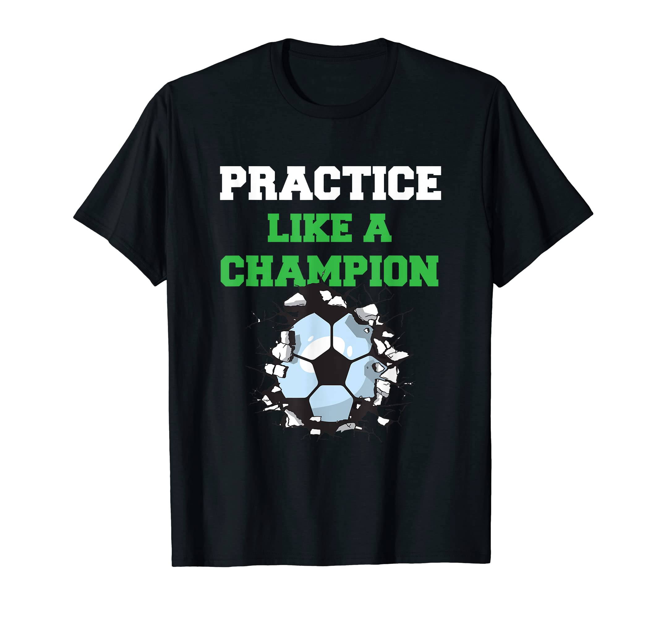 Practise Like Champion Usa Soccer T-Shirt - Fun Novelty Design for Adults - T-Shirt, Sweatshirt, Hoodie