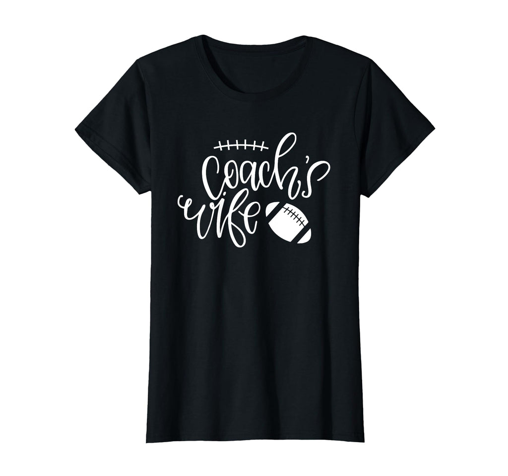 Coachs Wife Football Coachs Wife T-Shirt - Novelty Apparel for Adults - T-Shirt, Sweatshirt, Hoodie