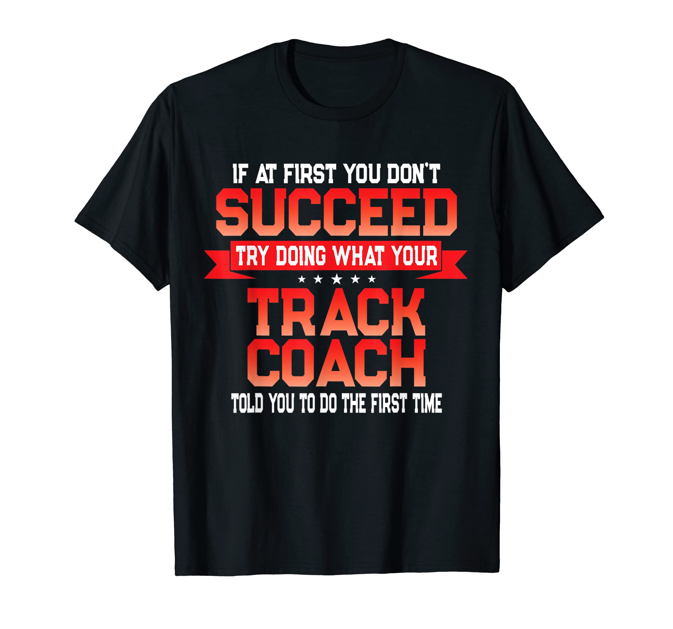 Fun Track Coach Gift Funny Coaches T-Shirt - Streetwear Style Unisex - T-Shirt, Sweatshirt, Hoodie