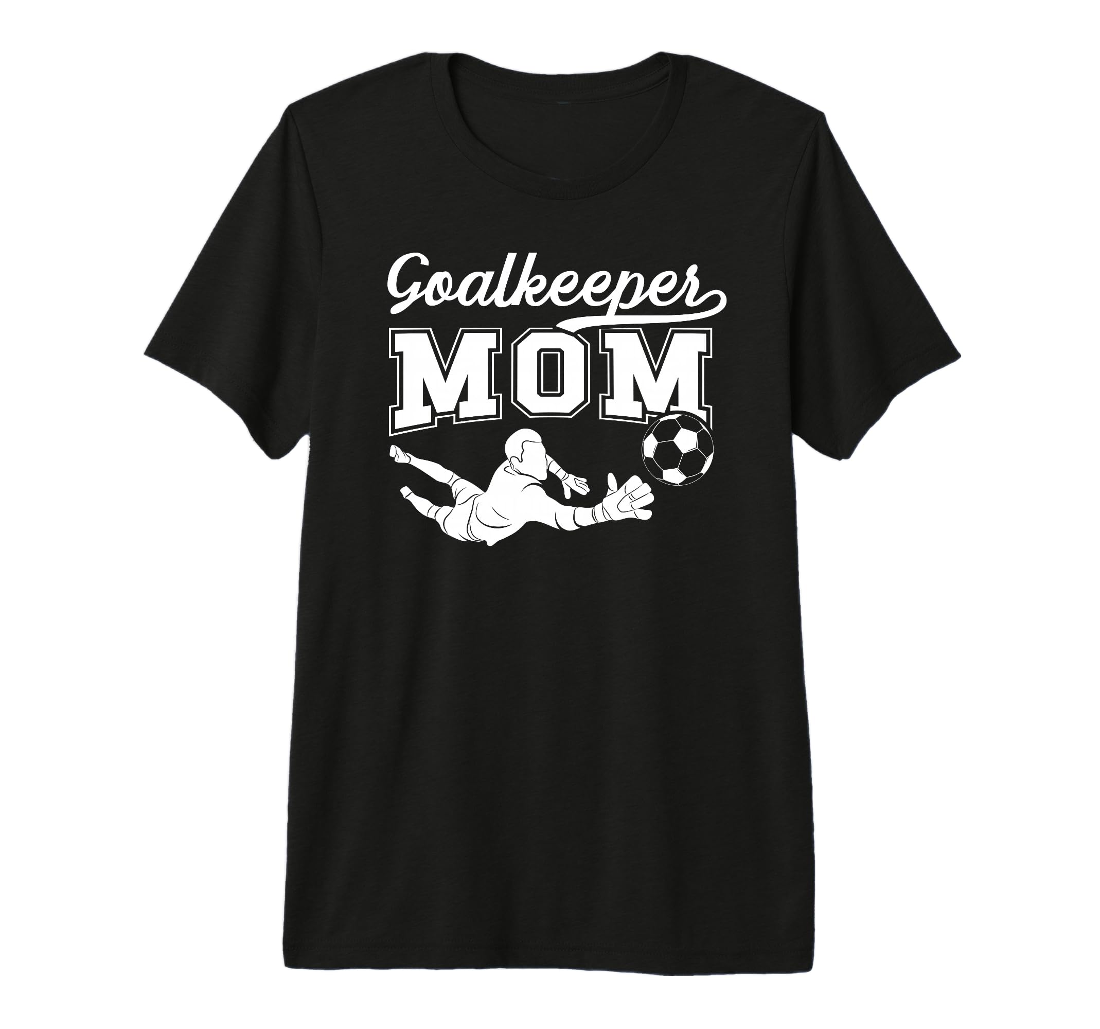 Soccer Goalkeeper Mom Soccer Goalie T-Shirt - Minimalist Print for Adults - T-Shirt, Sweatshirt, Hoodie