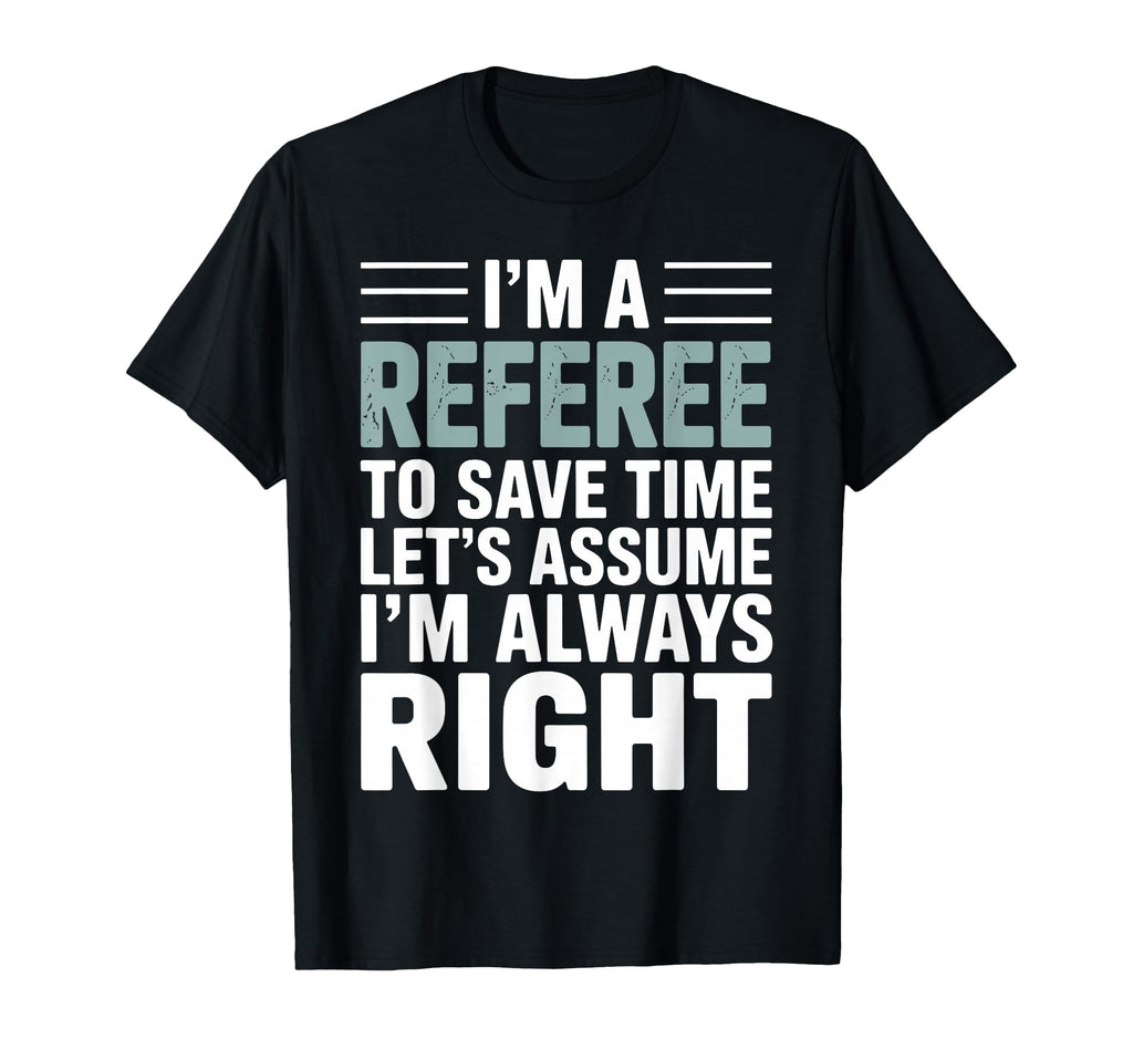 Funny Referee Art Soccer Football T-Shirt - Novelty Apparel Men Women - T-Shirt, Sweatshirt, Hoodie