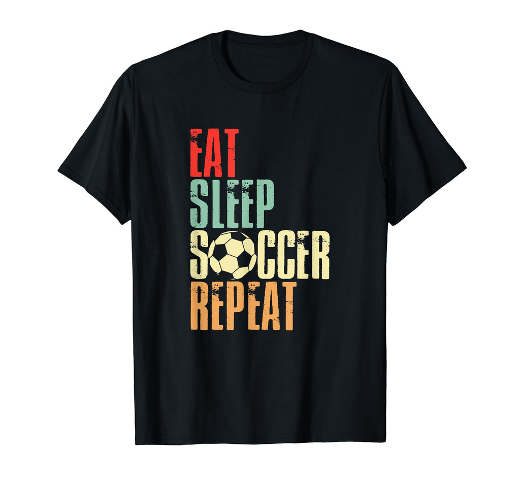 Eat Sleep Soccer Repeat Colored T-Shirt - Streetwear Style Unisex - T-Shirt, Sweatshirt, Hoodie