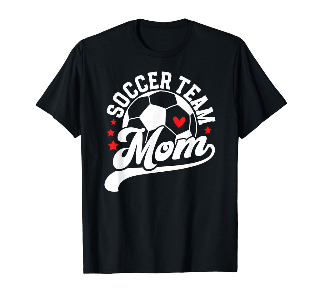 Soccer Team Mom Appreciation Soccer T-Shirt - Graphic Print for Adults - T-Shirt, Sweatshirt, Hoodie