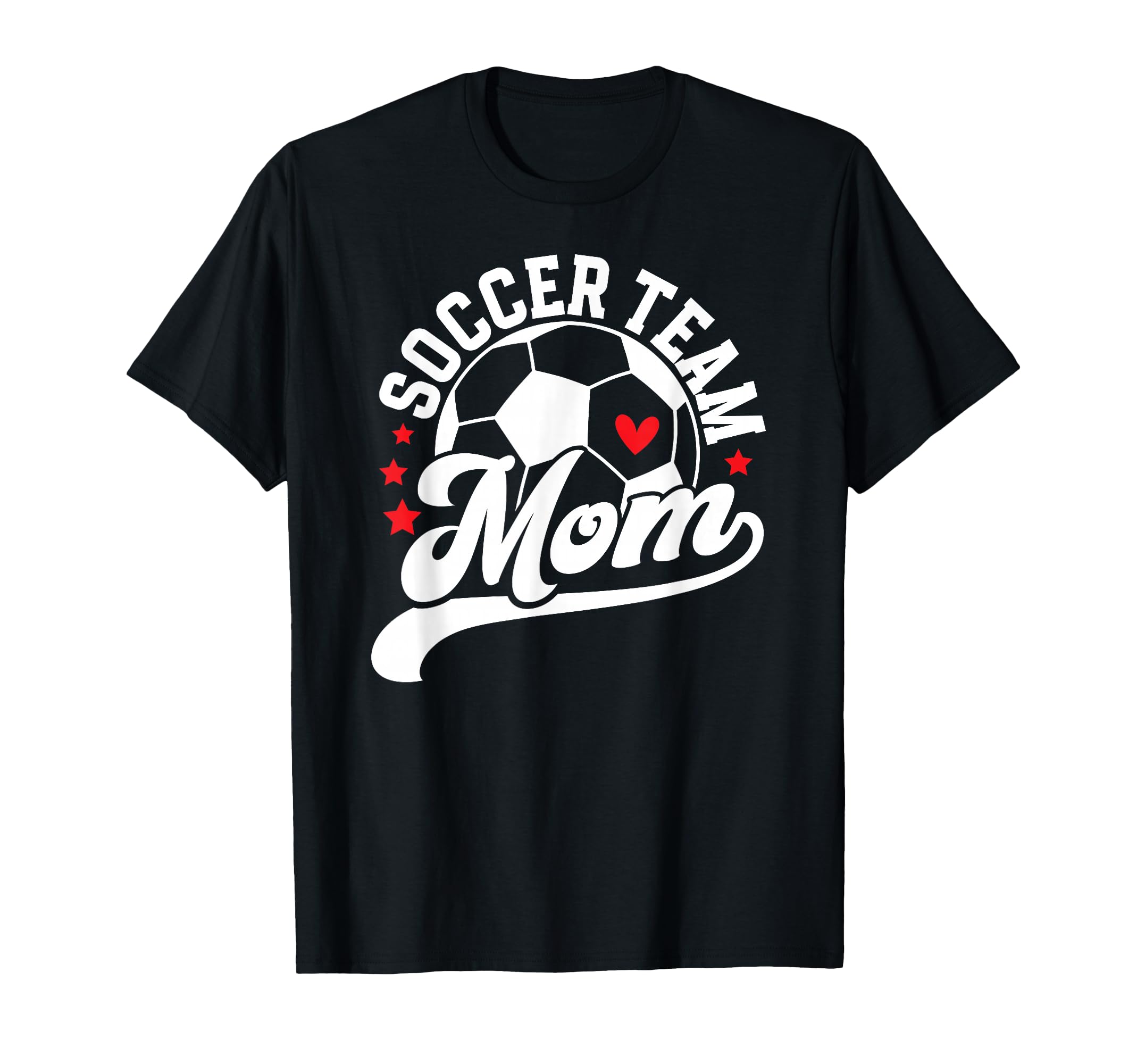 Soccer Team Mom Appreciation Soccer T-Shirt - Graphic Print for Adults - T-Shirt, Sweatshirt, Hoodie
