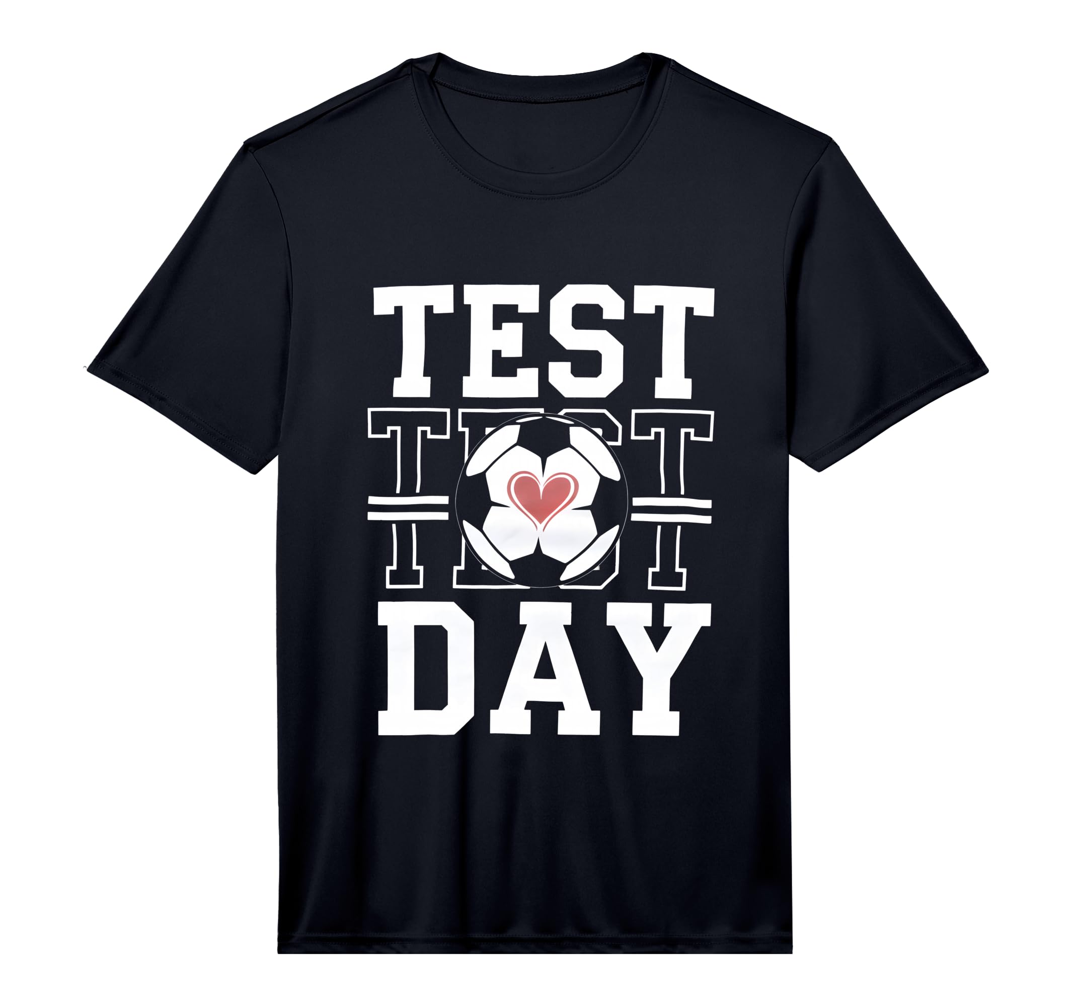 Test Day Soccer Testing Exam School T-Shirt - Graphic Print Men Women - T-Shirt, Sweatshirt, Hoodie