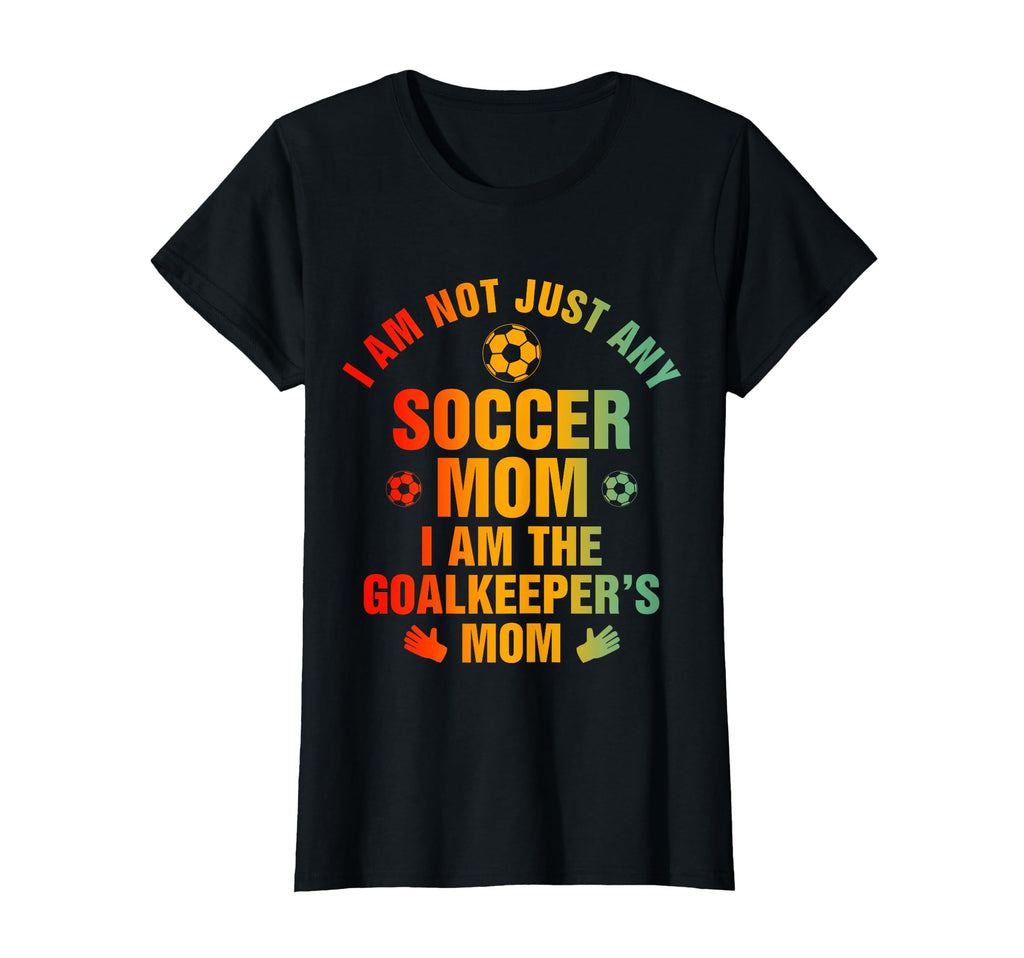 Goalkeeper Mom Soccer Goalie Mama T-Shirt - Aesthetic Graphic Men Women - T-Shirt, Sweatshirt, Hoodie