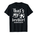 My Brother Soccer Goalie Sister T-Shirt - Streetwear Style for Adults - T-Shirt, Sweatshirt, Hoodie