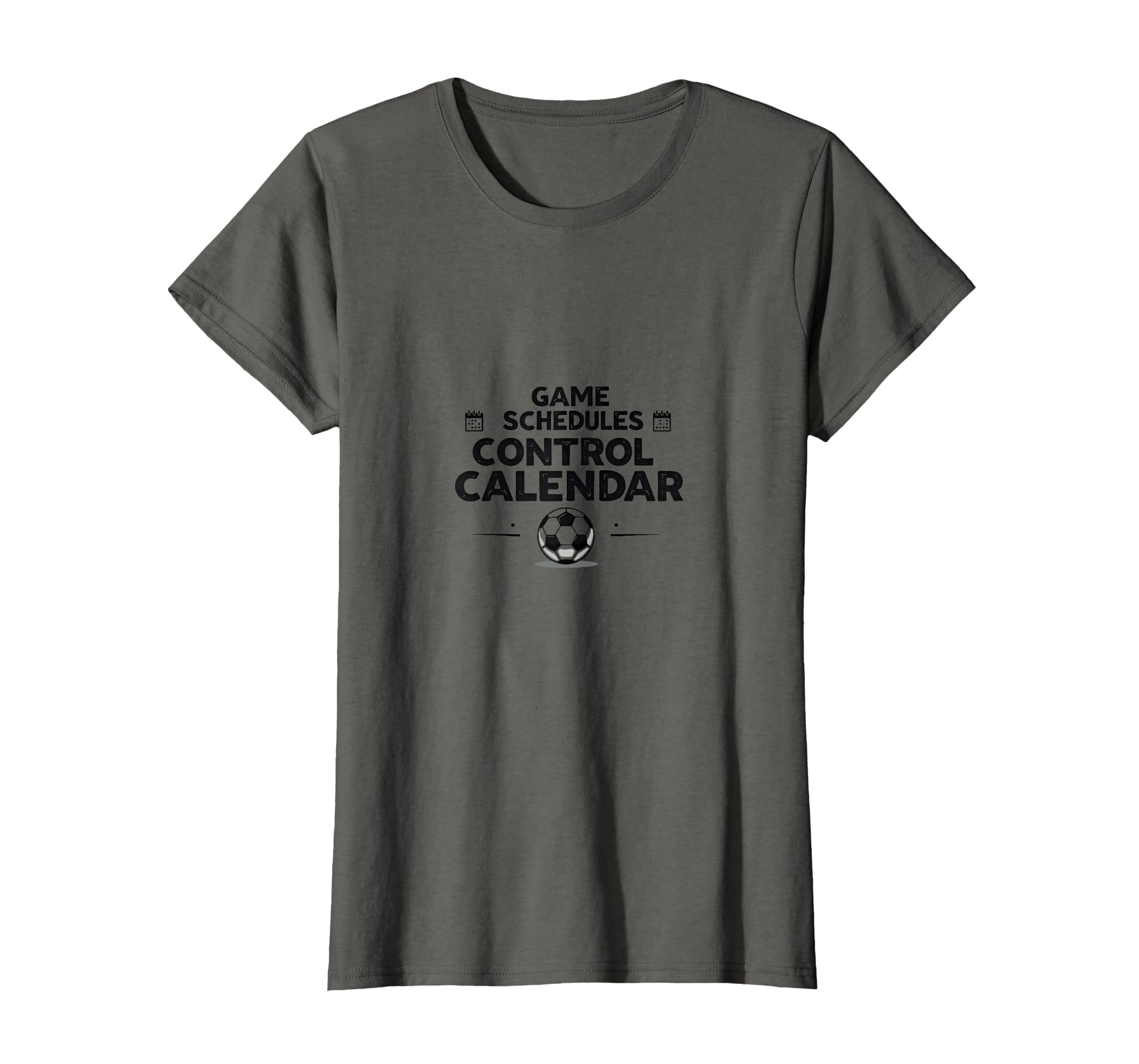 Game Schedules Control Calendar Soccer T-Shirt - Aesthetic Graphic Unisex - T-Shirt, Sweatshirt, Hoodie