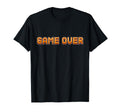 Game Over Video Games Gaming Gift Arcade T-Shirt - Trendy Graphic Unisex - T-Shirt, Sweatshirt, Hoodie