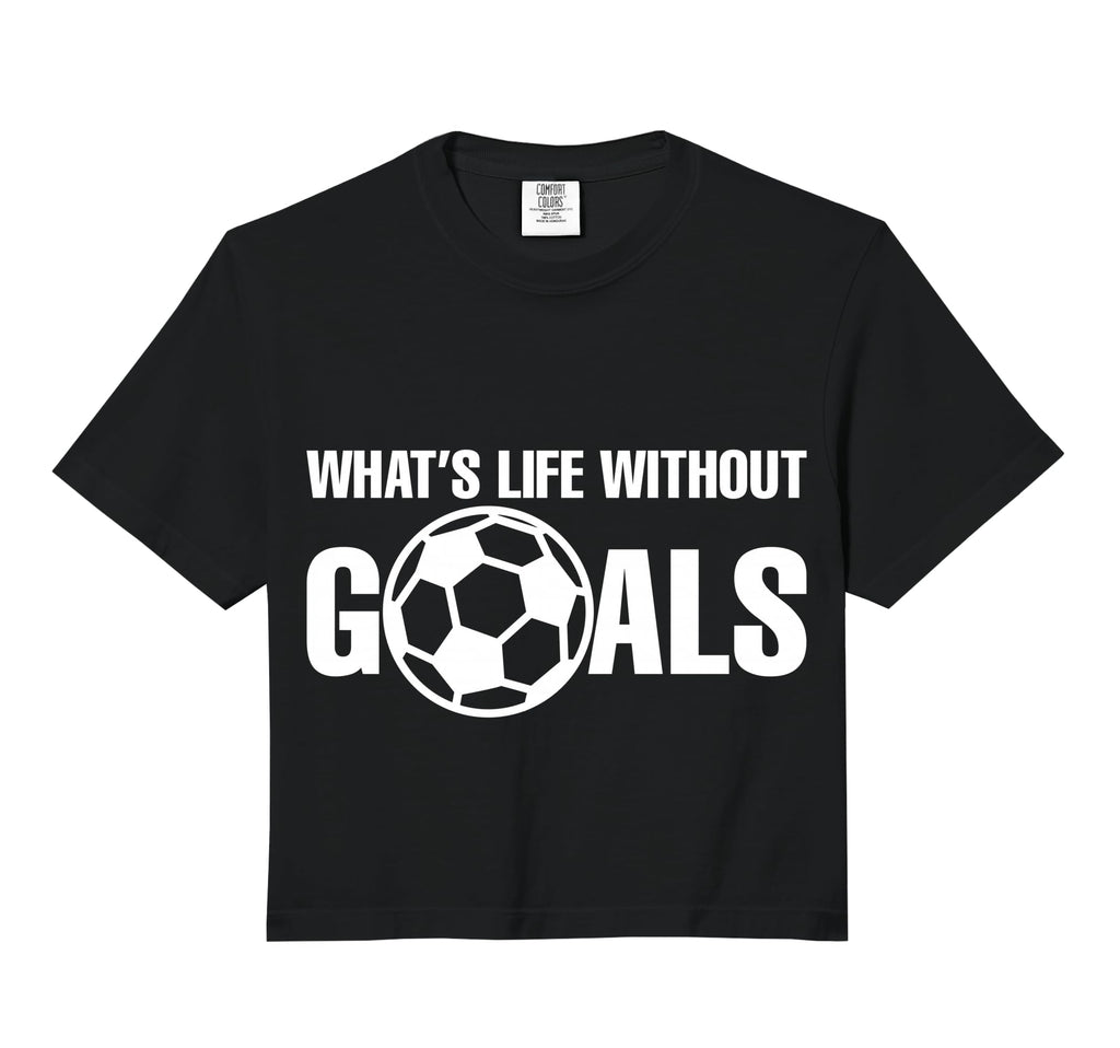 Whats Life Without Goals Soccer Sweatshirt - Custom Art Print Men Women - T-Shirt, Sweatshirt, Hoodie