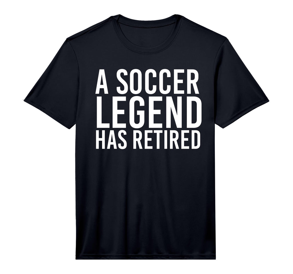 Soccer Legend Has Retired Funny T-Shirt - Streetwear Style Unisex - T-Shirt, Sweatshirt, Hoodie