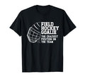 Funny Field Hockey Goalie Field Hockey T-Shirt - Unique Graphic Unisex - T-Shirt, Sweatshirt, Hoodie
