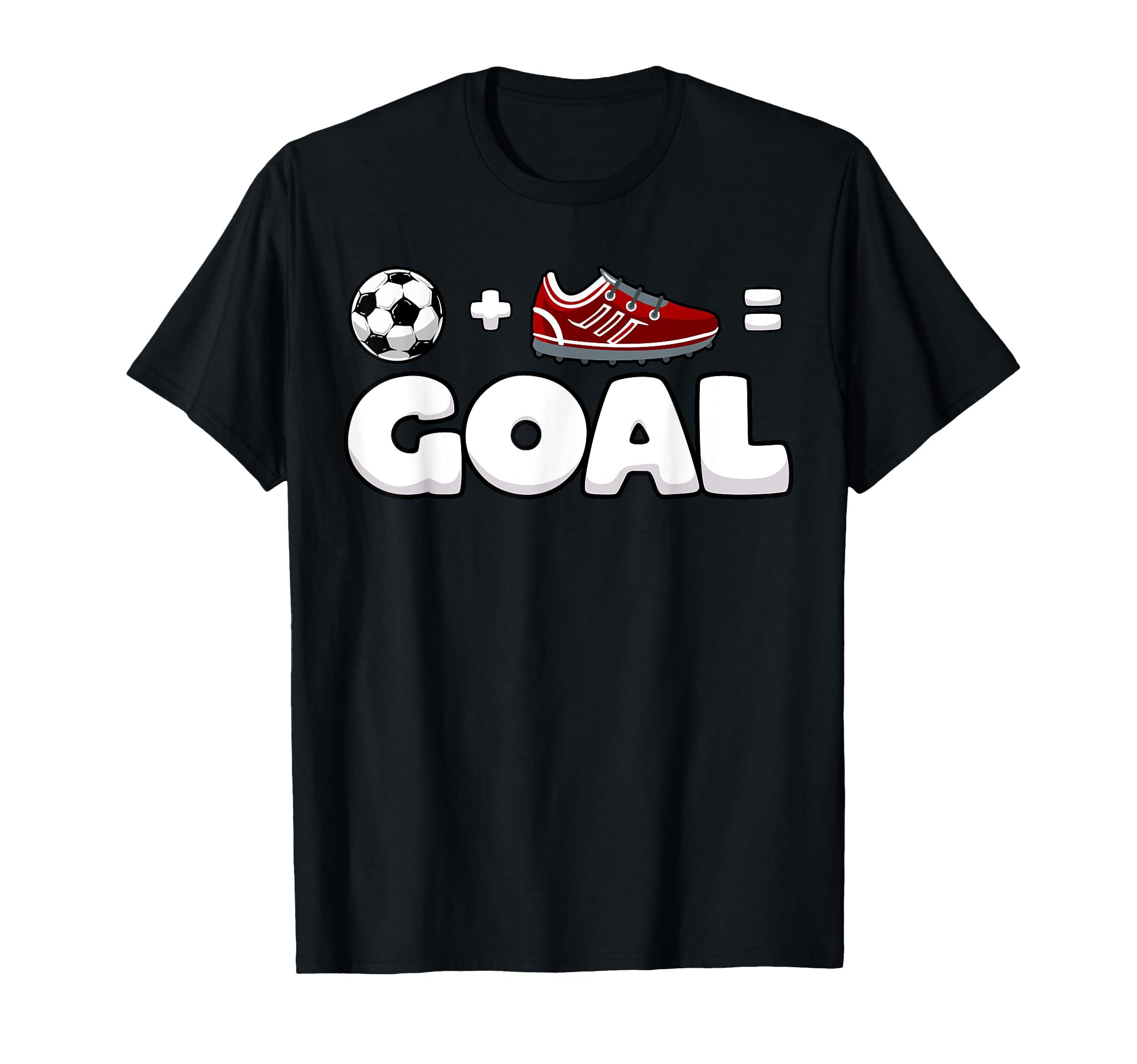 Funny Soccer Player Math Goal T-Shirt - Casual Everyday Wear Men Women - T-Shirt, Sweatshirt, Hoodie