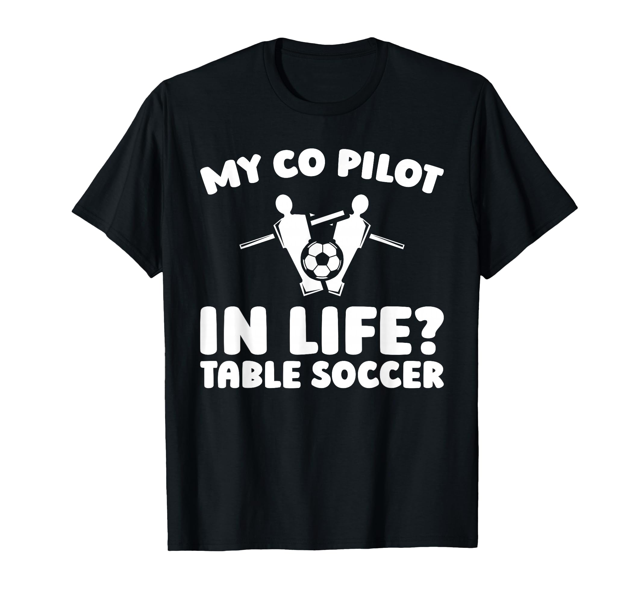 Table Soccer Kicker Foosball T-Shirt - Graphic Print for Adults - T-Shirt, Sweatshirt, Hoodie
