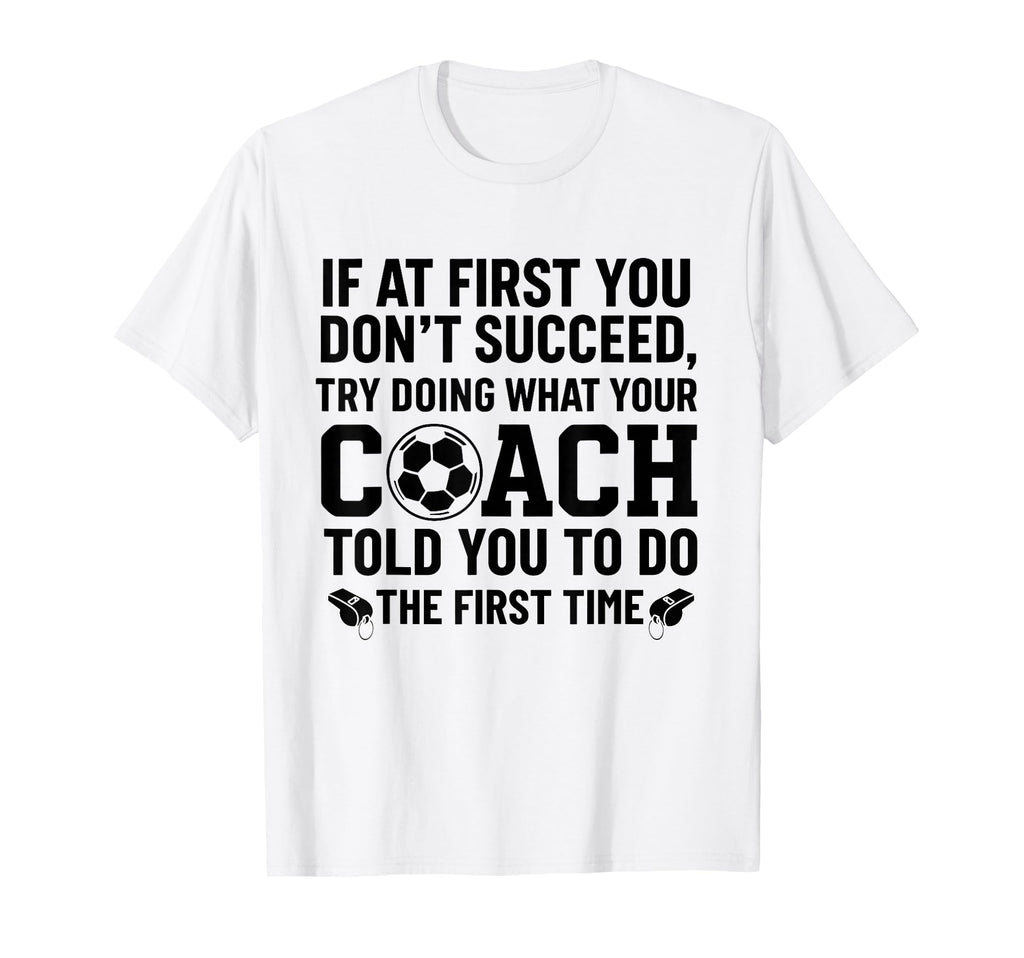 If First You Dont Succeed Try Doing T-Shirt - Streetwear Style Men Women - T-Shirt, Sweatshirt, Hoodie