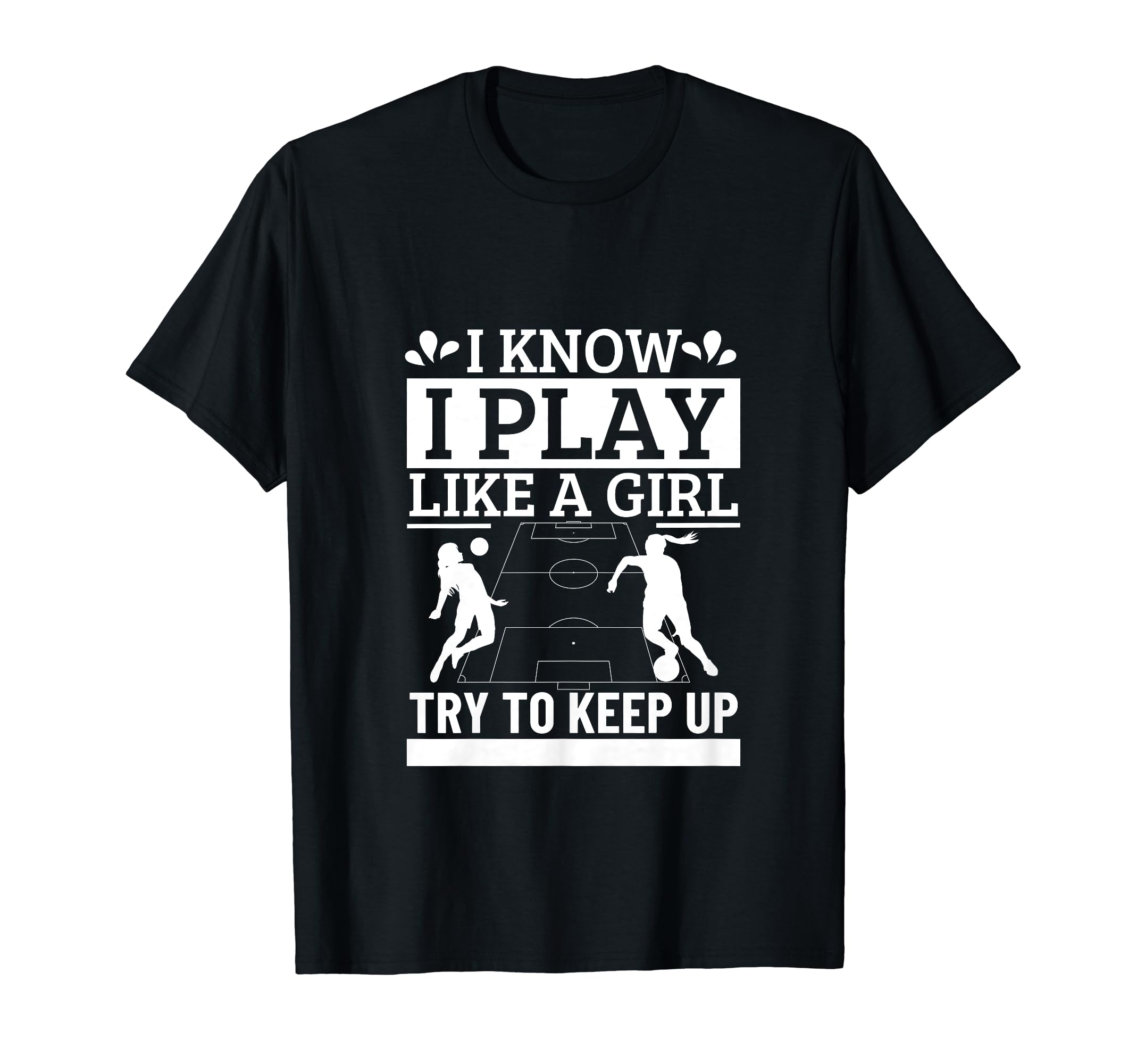 Soccer Player I Play Like Funny T-Shirt - Custom Art Print for Adults - T-Shirt, Sweatshirt, Hoodie