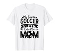 My Favorite Soccer Player Calls Me Mom T-Shirt - Graphic Print Men Women - T-Shirt, Sweatshirt, Hoodie