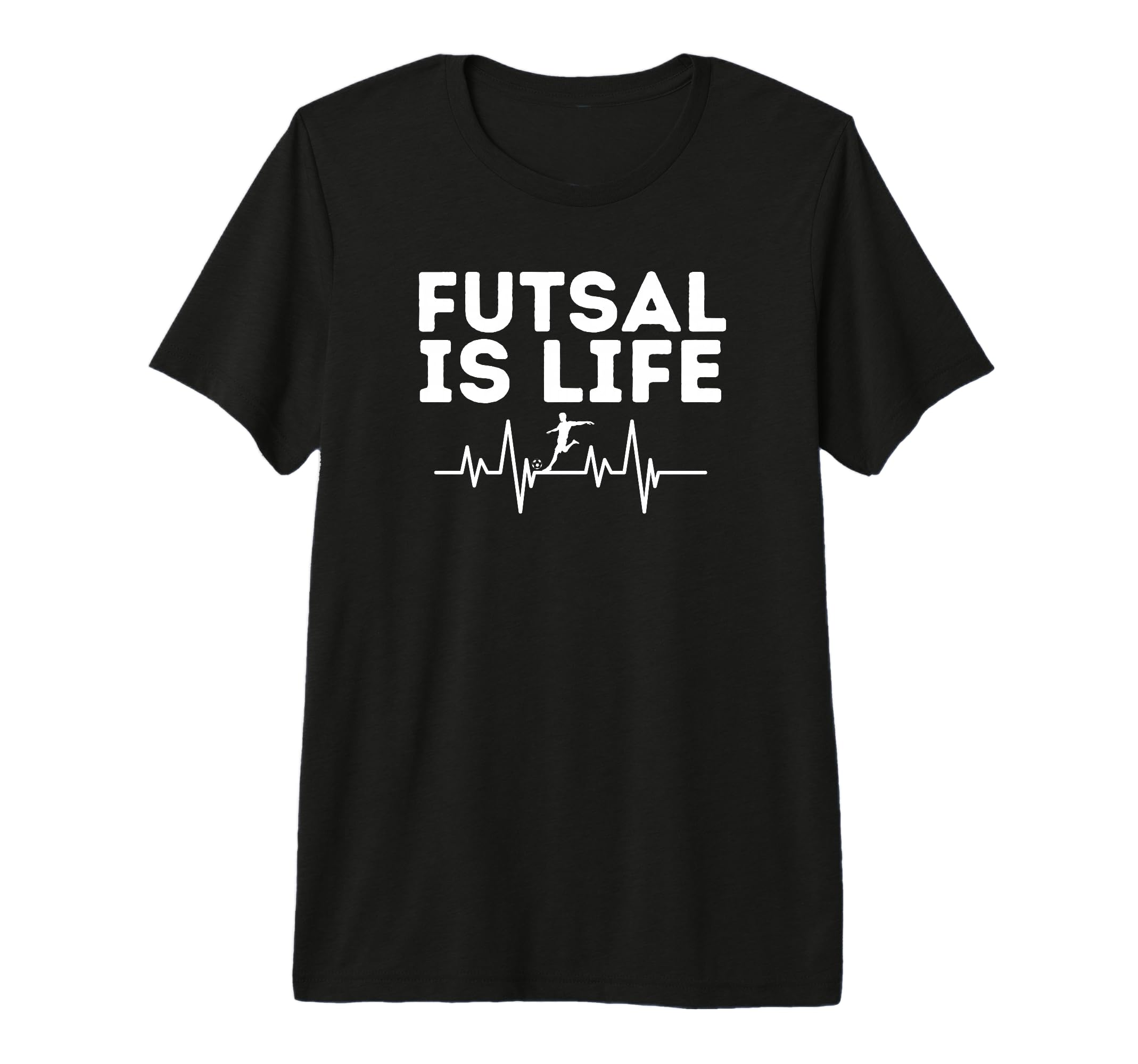 Futsal Is Life Soccer Sports Game T-Shirt - Streetwear Style for Adults - T-Shirt, Sweatshirt, Hoodie