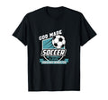 Funny Soccer Football Player Novelty T-Shirt - Streetwear Style for Adults - T-Shirt, Sweatshirt, Hoodie