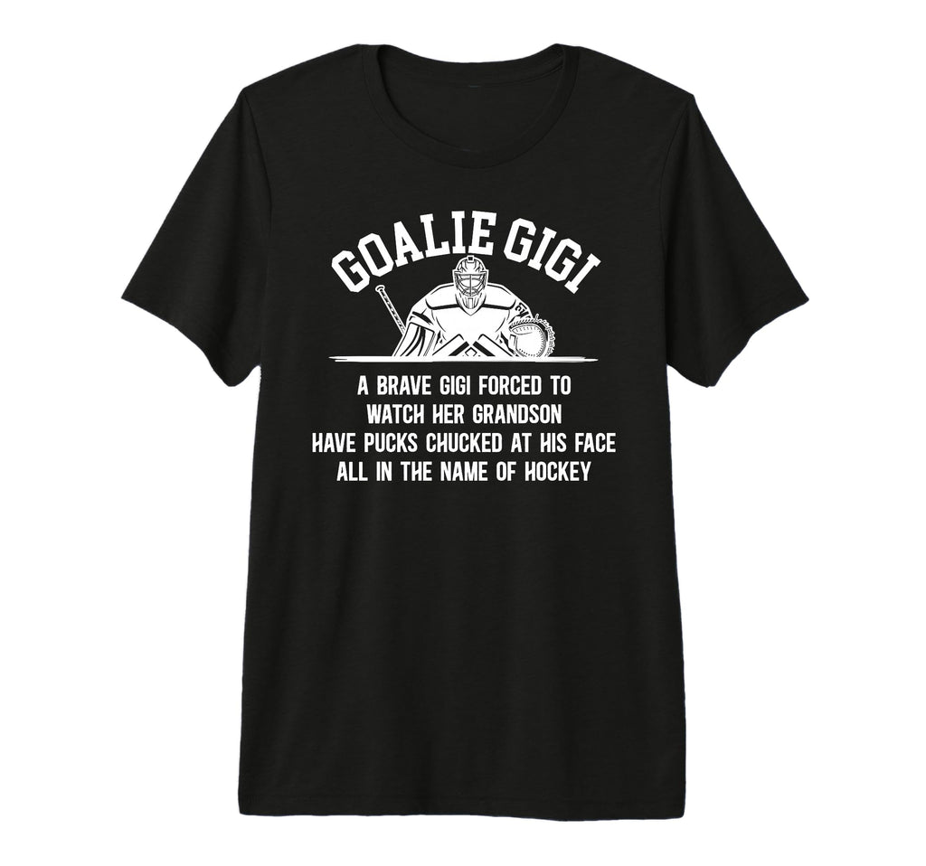Hockey Goalie Gigi Hockey Keeper Gigi T-Shirt - Unique Graphic Unisex - T-Shirt, Sweatshirt, Hoodie