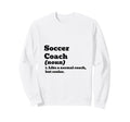 Soccer Coach Like Normal But Cooler Sweatshirt - Graphic Print Unisex - T-Shirt, Sweatshirt, Hoodie