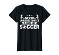 Soccer Player Never Underestimate T-Shirt - Streetwear Style for Adults - T-Shirt, Sweatshirt, Hoodie