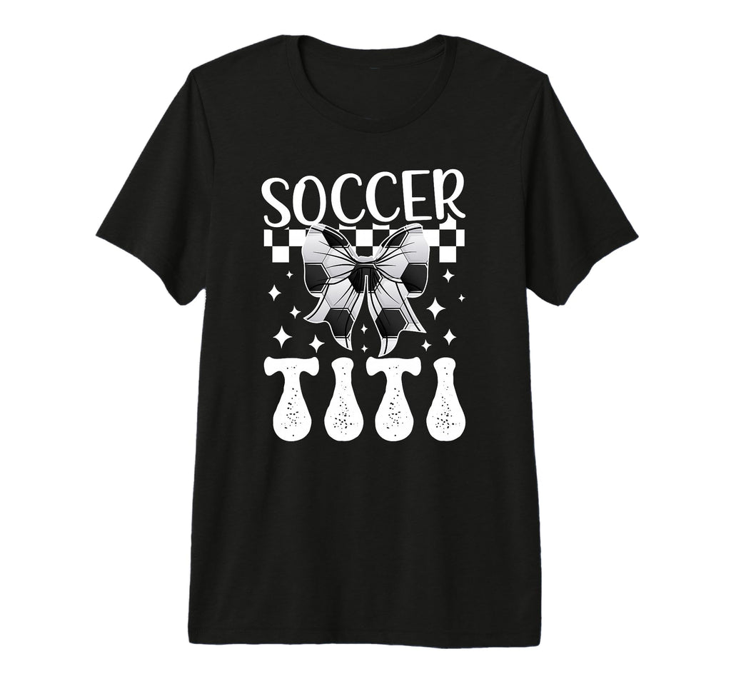 Soccer Titi Coquette Titi Soccer Player Titi T-Shirt - Graphic Print Unisex - T-Shirt, Sweatshirt, Hoodie