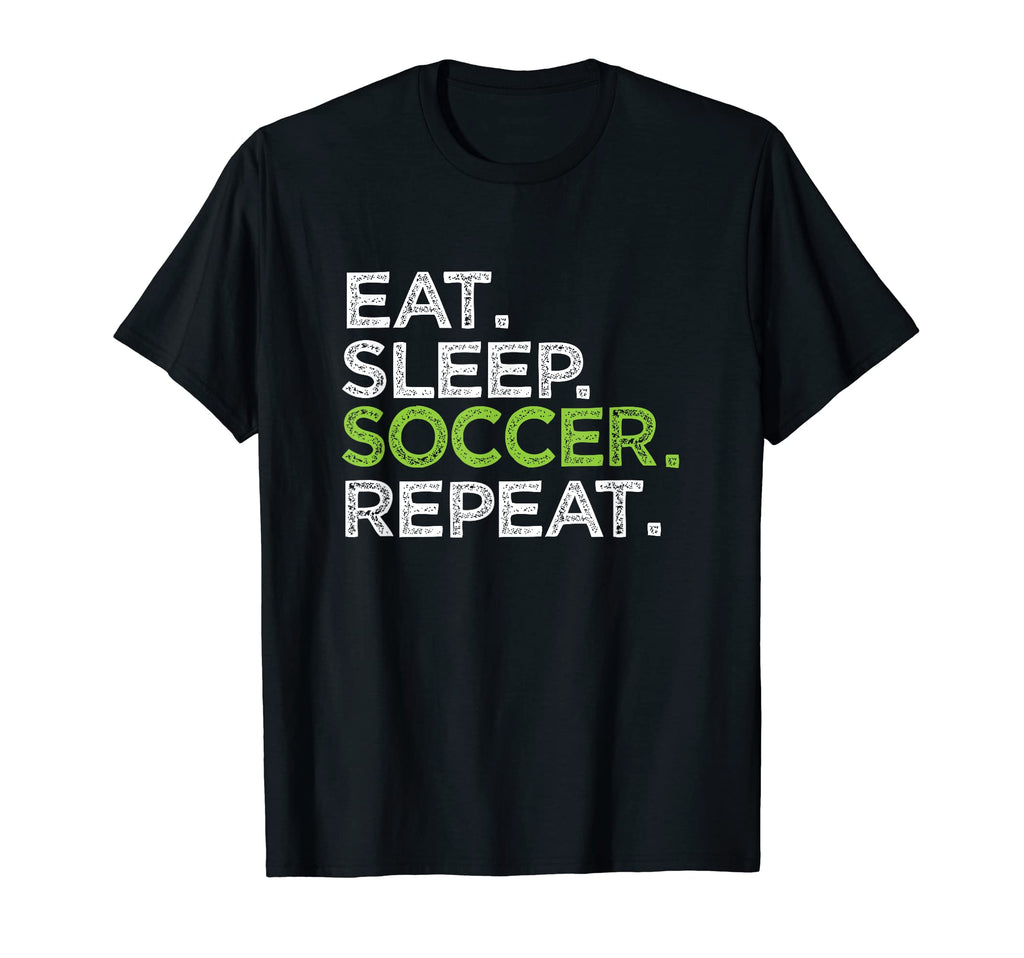 Eat Sleep Soccer Repeat Love Goal T-Shirt - Custom Art Print Men Women - T-Shirt, Sweatshirt, Hoodie