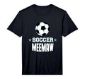 Mens Soccer Meemaw Sports Grandma T-Shirt - Casual Everyday Wear Unisex - T-Shirt, Sweatshirt, Hoodie