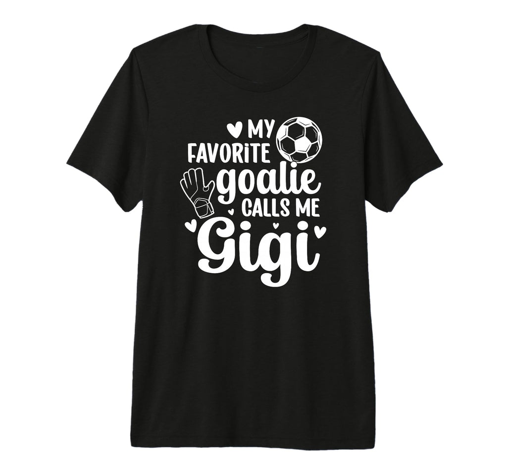 Proud Soccer Goalie Gigi Soccer Keeper T-Shirt - Trendy Graphic for Adults - T-Shirt, Sweatshirt, Hoodie