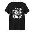 Proud Soccer Goalie Gigi Soccer Keeper T-Shirt - Trendy Graphic for Adults - T-Shirt, Sweatshirt, Hoodie
