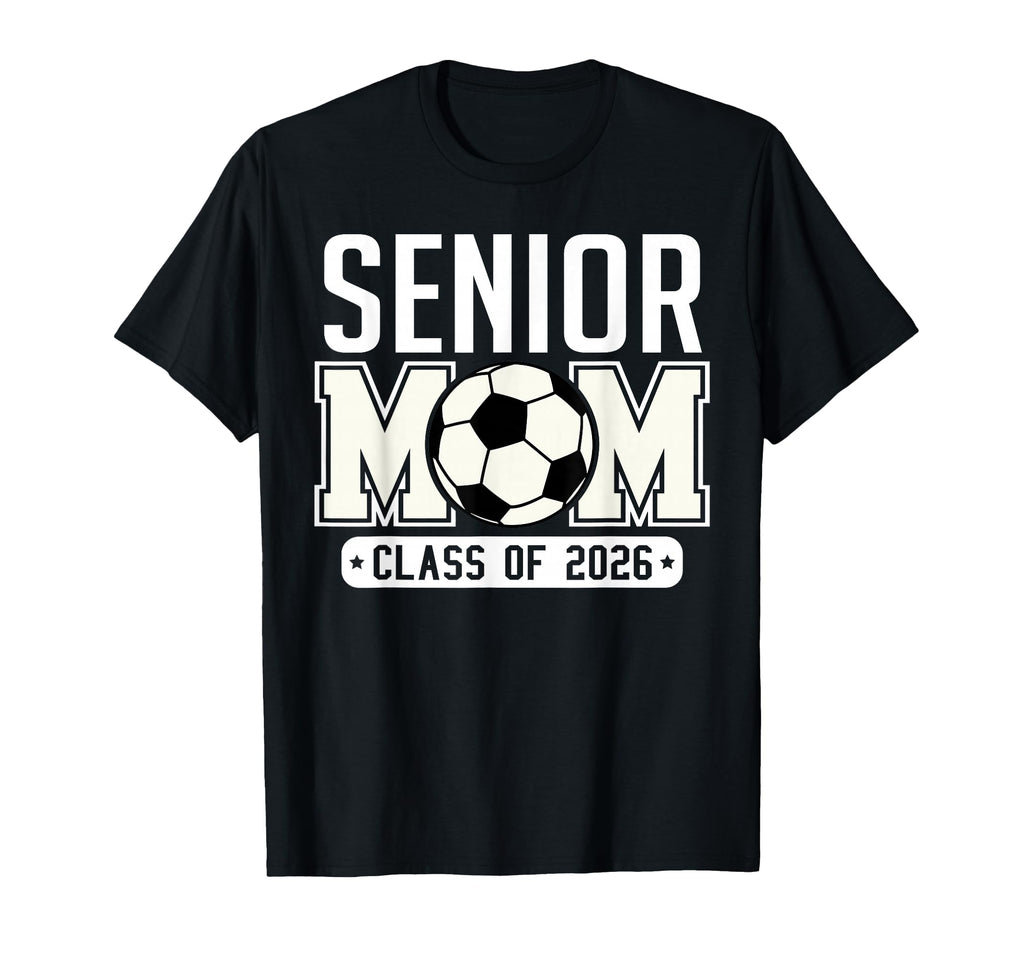 Senior Mom Class 2026 Soccer Mom T-Shirt - Custom Art Print Unisex - T-Shirt, Sweatshirt, Hoodie