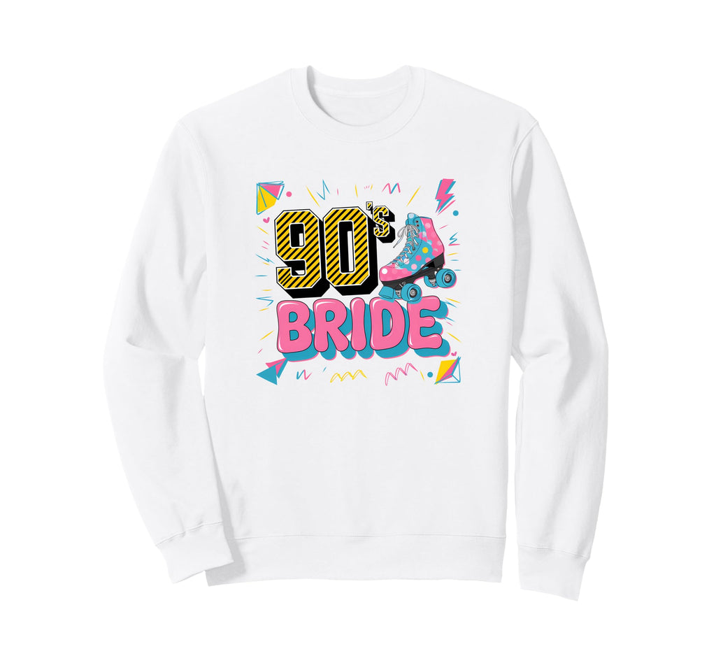 90S Bride Bachelorette Party Roller Sweatshirt - Trendy Graphic Unisex - T-Shirt, Sweatshirt, Hoodie