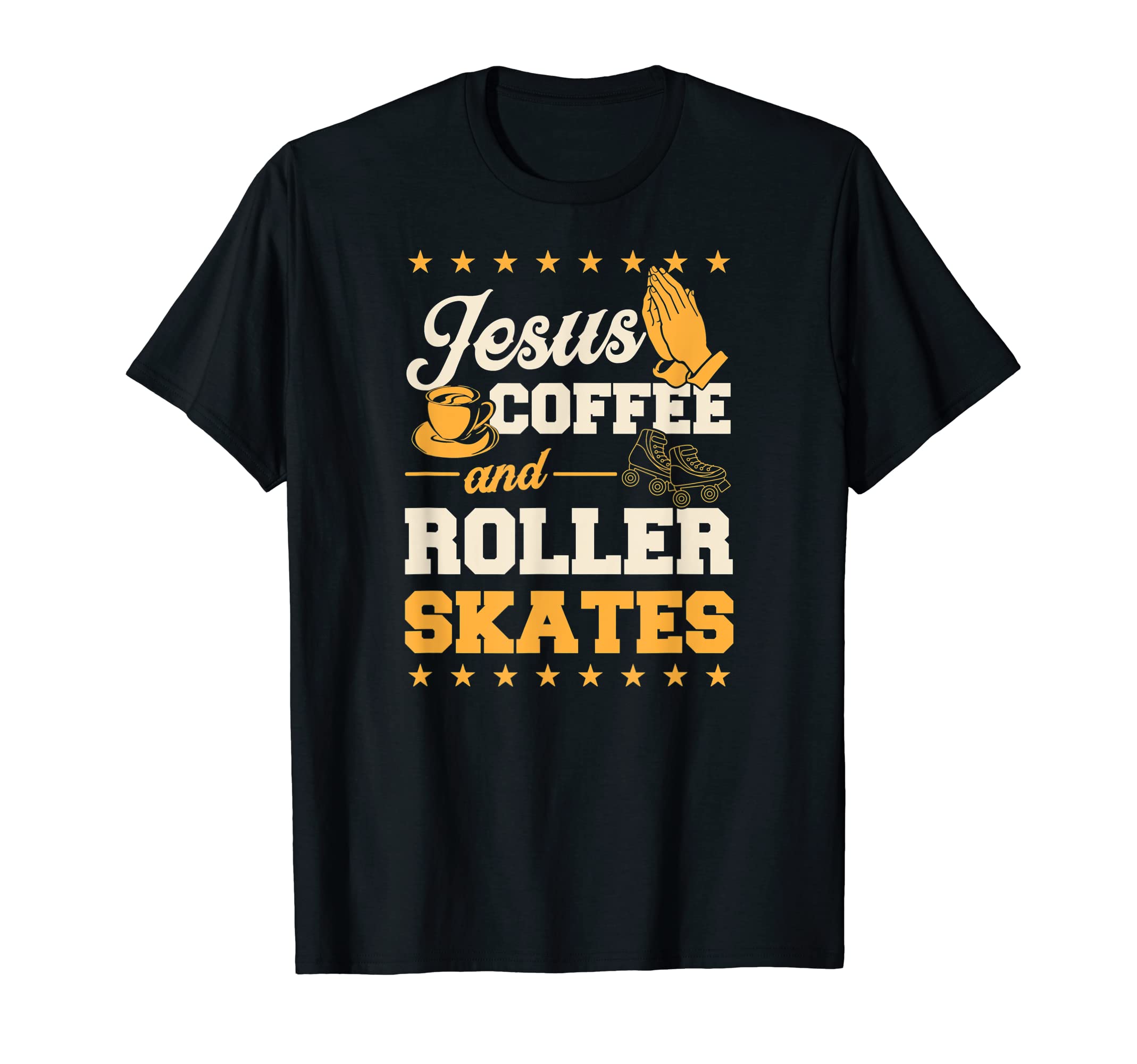 Jesus Coffee And Roller Skates Christian T-Shirt - Graphic Print Unisex - T-Shirt, Sweatshirt, Hoodie