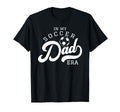 My Soccer Dad Era T-Shirt - Unique Graphic for Adults - T-Shirt, Sweatshirt, Hoodie