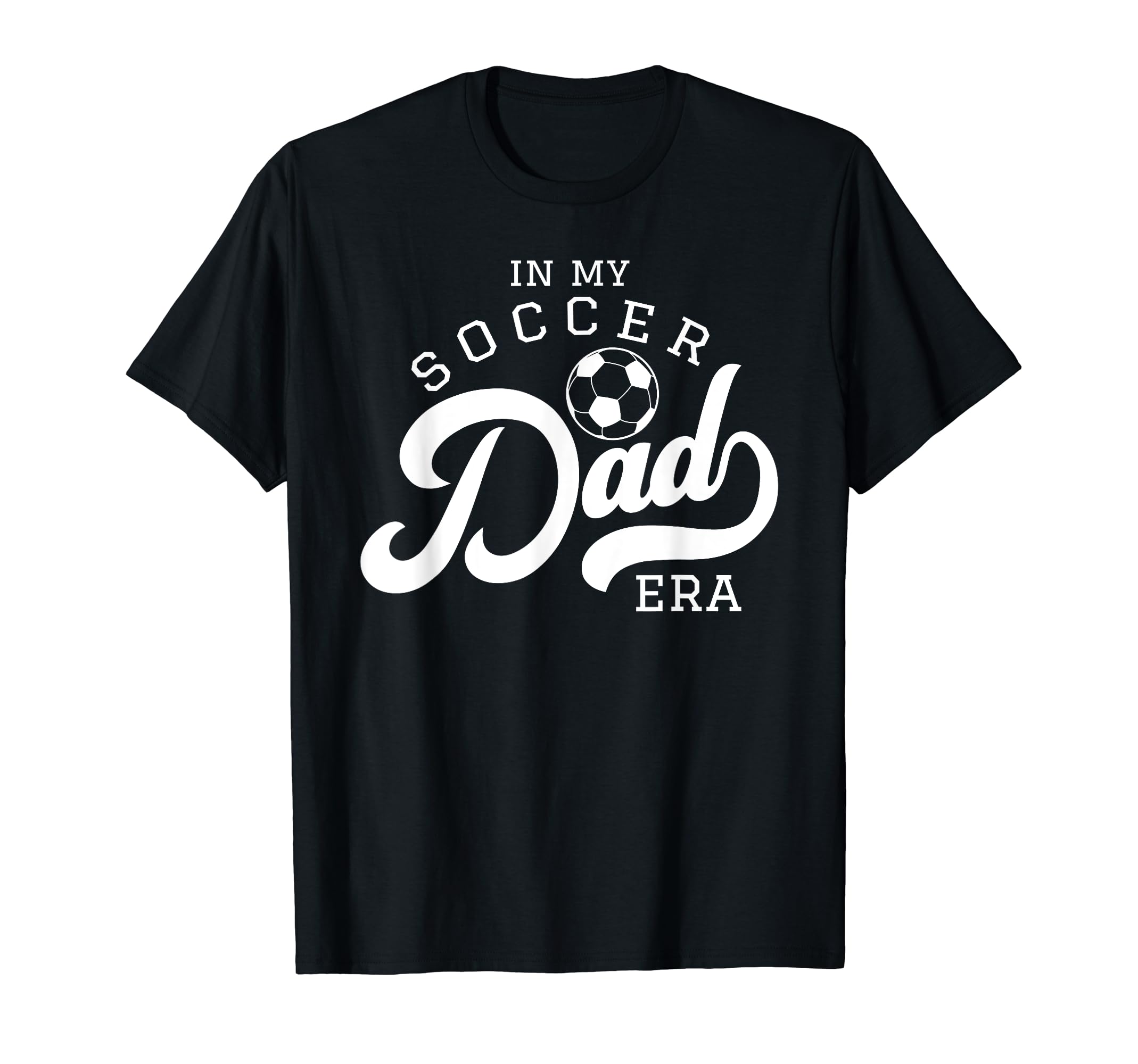My Soccer Dad Era T-Shirt - Unique Graphic for Adults - T-Shirt, Sweatshirt, Hoodie