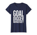 Goal Digger Mindset Soccer T-Shirt - Novelty Apparel Unisex - T-Shirt, Sweatshirt, Hoodie