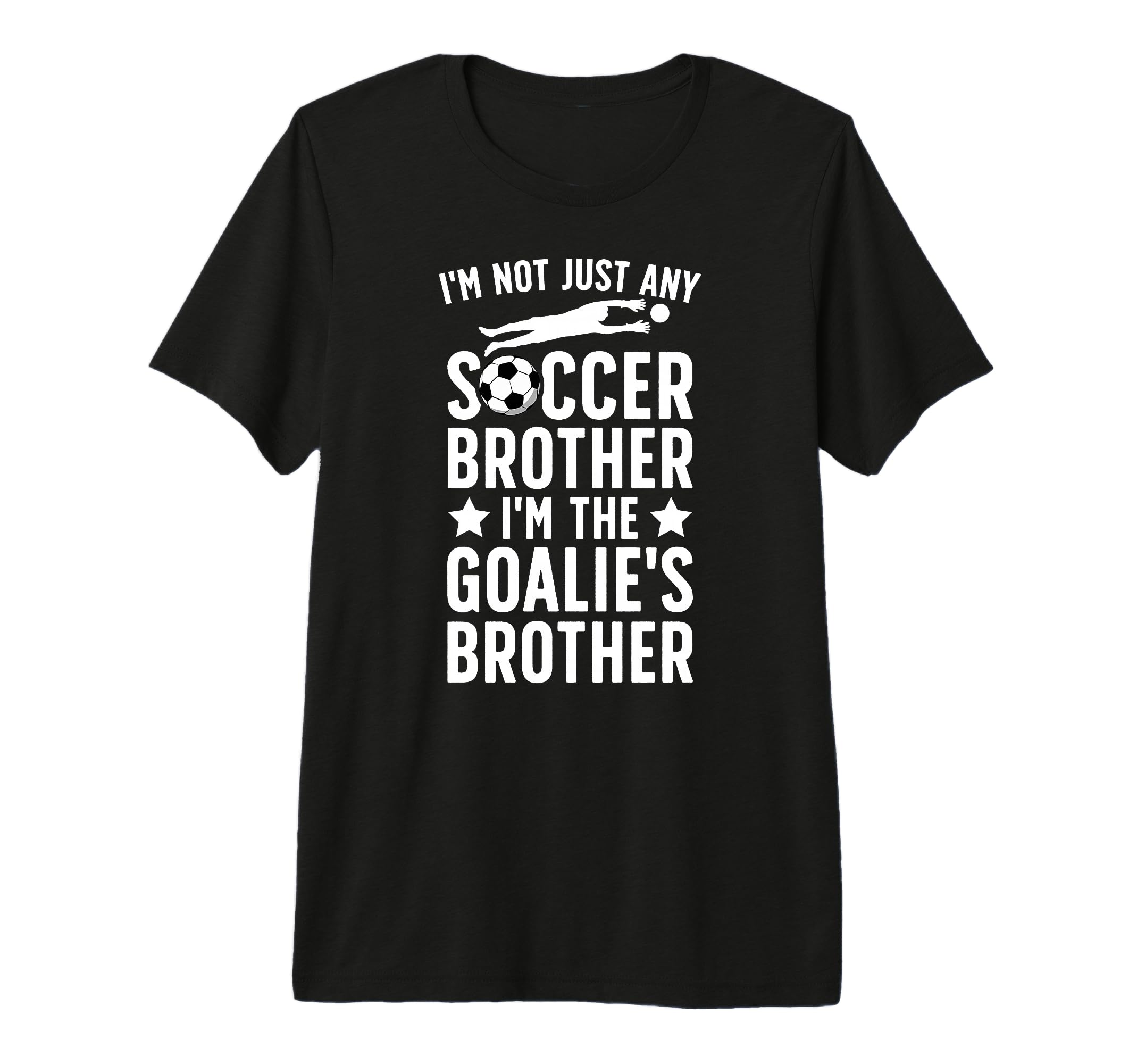 Im Soccer Goalie Brother Soccer T-Shirt - Aesthetic Graphic for Adults - T-Shirt, Sweatshirt, Hoodie