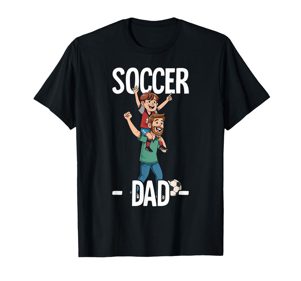 Soccer Dad T-Shirt - Unique Graphic Unisex - T-Shirt, Sweatshirt, Hoodie