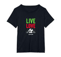 Live Love Soccer Inspiring Sports T-Shirt - Aesthetic Graphic for Adults - T-Shirt, Sweatshirt, Hoodie