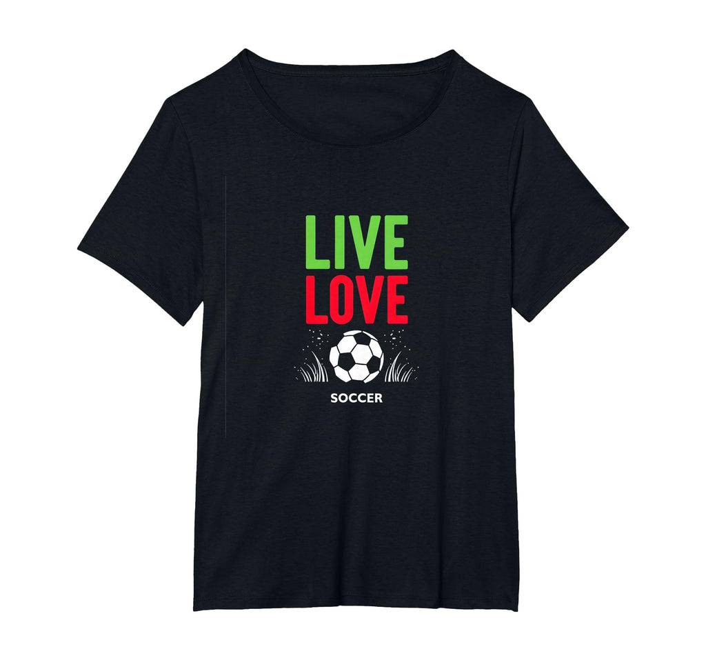 Live Love Soccer Inspiring T-Shirt - Casual Everyday Wear for Adults - T-Shirt, Sweatshirt, Hoodie