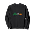 Coygig Come You Green Irish Football Sweatshirt - Novelty Apparel Unisex - T-Shirt, Sweatshirt, Hoodie