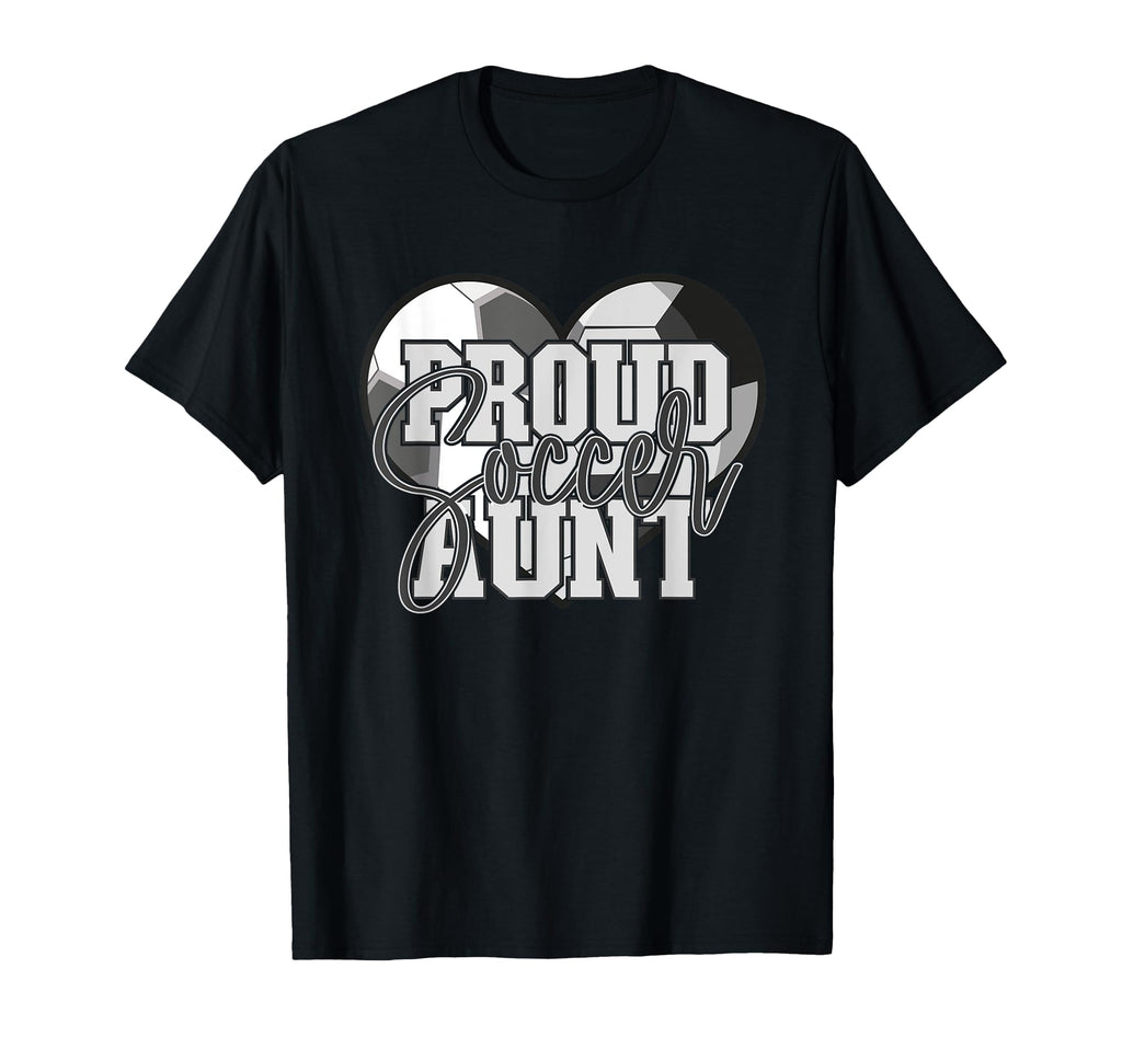 Proud Soccer Aunt Family Matching T-Shirt - Graphic Print Unisex - T-Shirt, Sweatshirt, Hoodie