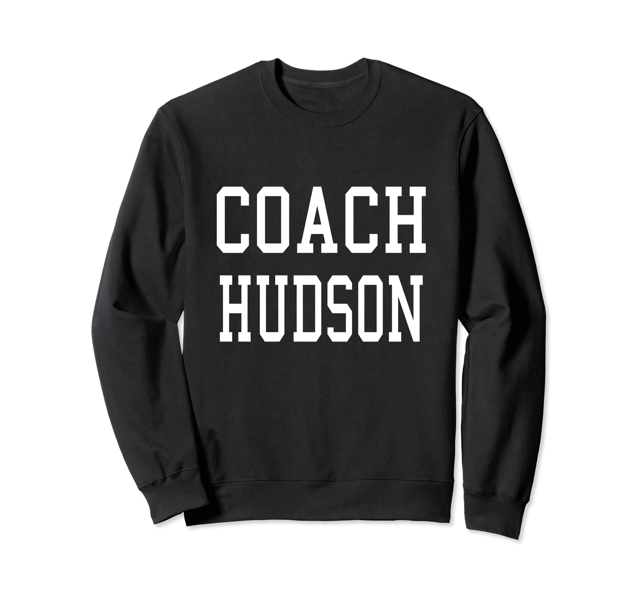Coach Hudson Custom Football Sweatshirt - Casual Everyday Wear Unisex - T-Shirt, Sweatshirt, Hoodie