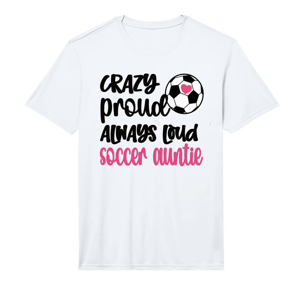 Mens Crazy Proud Always Loud Soccer T-Shirt - Custom Art Print Men Women - T-Shirt, Sweatshirt, Hoodie