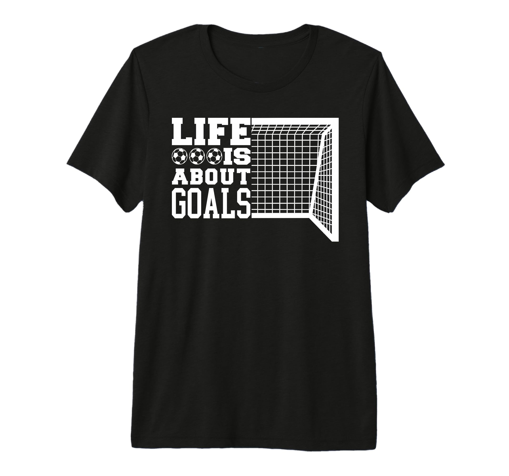 Life Is About Goals Funny Soccer Tri T-Shirt - Aesthetic Graphic Unisex - T-Shirt, Sweatshirt, Hoodie